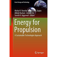 Energy for Propulsion: A Sustainable Technologies Approach [Hardcover]