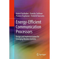 Energy-Efficient Communication Processors: Design and Implementation for Emergin [Paperback]