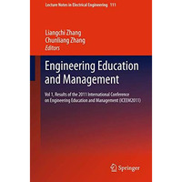 Engineering Education and Management: Vol 1, Results of the 2011 International C [Paperback]