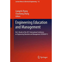 Engineering Education and Management: Vol 2, Results of the 2011 International C [Paperback]