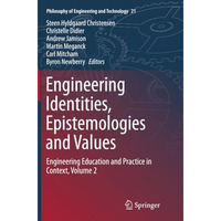 Engineering Identities, Epistemologies and Values: Engineering Education and Pra [Paperback]