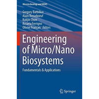 Engineering of Micro/Nano Biosystems: Fundamentals & Applications [Paperback]