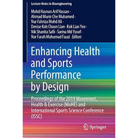 Enhancing Health and Sports Performance by Design: Proceedings of the 2019 Movem [Paperback]