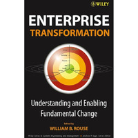 Enterprise Transformation: Understanding and Enabling Fundamental Change [Hardcover]