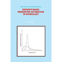 Entropy-Based Parameter Estimation in Hydrology [Paperback]