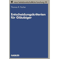 Entscheidungskriterien f?r Gl?ubiger [Paperback]