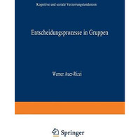 Entscheidungsprozesse in Gruppen: Kognitive und soziale Verzerrungstendenzen [Paperback]