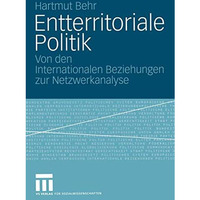 Entterritoriale Politik: Von den Internationalen Beziehungen zur Netzwerkanalyse [Paperback]