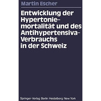 Entwicklung der Hypertoniemortalit?t und des Antihypertensiva-Verbrauchs in der  [Paperback]