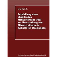 Entwicklung eines abbildenden Me?verfahrens (PIV) zur Untersuchung von Mikrostru [Paperback]