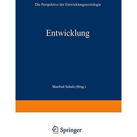 Entwicklung: Die Perspektive der Entwicklungssoziologie [Paperback]