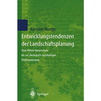 Entwicklungstendenzen der Landschaftsplanung: Vom fr?hen Naturschutz bis zur ?ko [Paperback]