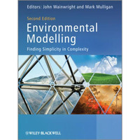 Environmental Modelling: Finding Simplicity in Complexity [Hardcover]