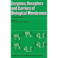 Enzymes, Receptors, and Carriers of Biological Membranes: A Laboratory Manual [Paperback]