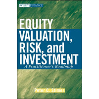 Equity Valuation, Risk, and Investment: A Practitioner's Roadmap [Hardcover]