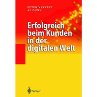 Erfolgreich beim Kunden in der digitalen Welt [Hardcover]