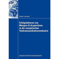 Erfolgsfaktoren von Mergers & Acquisitions in der europ?ischen Telekommunika [Paperback]