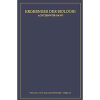 Ergebnisse der Biologie: 18. Band [Paperback]