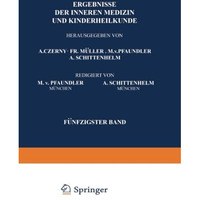 Ergebnisse der Inneren Medizin und Kinderheilkunde: F?nfzigster Band [Paperback]