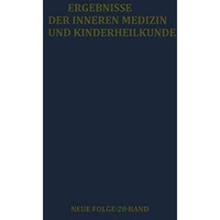 Ergebnisse der Inneren Medizin und Kinderheilkunde: Neue Folge [Paperback]