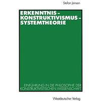 Erkenntnis  Konstruktivismus  Systemtheorie: Einf?hrung in die Philosophie der [Paperback]