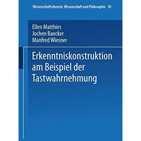 Erkenntniskonstruktion am Beispiel der Tastwahrnehmung [Paperback]