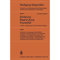 Erkl?rung, Voraussage, Retrodiktion Diskrete Zustandssysteme und diskretes Analo [Paperback]