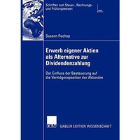 Erwerb eigener Aktien als Alternative zur Dividendenzahlung: Der Einfluss der Be [Paperback]