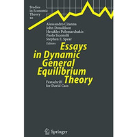 Essays in Dynamic General Equilibrium Theory: Festschrift for David Cass [Hardcover]