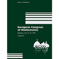 European Congress of Mathematics: Budapest, July 2226, 1996 Volume II [Paperback]