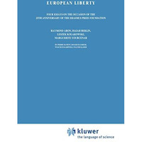 European Liberty: Four Essays on the Occasion of the 25th Anniversary of the Era [Hardcover]