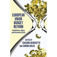 European Union Budget Reform: Institutions, Policy and Economic Crisis [Hardcover]