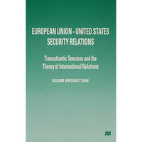 European Union-United States Security Relations [Hardcover]