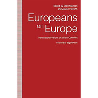 Europeans on Europe: Transnational Visions of a New Continent [Paperback]