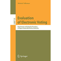 Evaluation of Electronic Voting: Requirements and Evaluation Procedures to Suppo [Paperback]