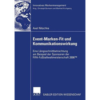 Event-Marken-Fit und Kommunikationswirkung: Eine L?ngsschnittbetrachtung am Beis [Paperback]