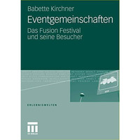 Eventgemeinschaften: Das Fusion Festival und seine Besucher [Paperback]