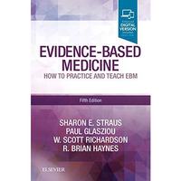 Evidence-Based Medicine: How to Practice and Teach EBM [Paperback]