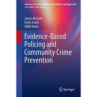 Evidence-Based Policing and Community Crime Prevention [Hardcover]