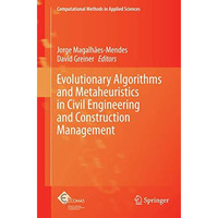 Evolutionary Algorithms and Metaheuristics in Civil Engineering and Construction [Paperback]