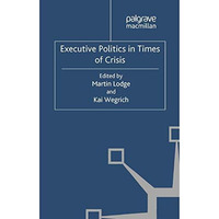 Executive Politics in Times of Crisis [Paperback]