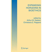 Expanding Horizons in Bioethics [Paperback]