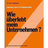 Experience Curve & Produktportfolio Wie ?berlebt mein Unternehmen? [Paperback]