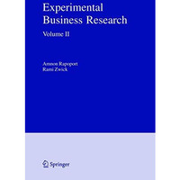 Experimental Business Research: Volume II: Economic and Managerial Perspectives [Paperback]