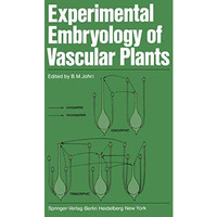 Experimental Embryology of Vascular Plants [Paperback]