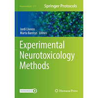 Experimental Neurotoxicology Methods [Paperback]