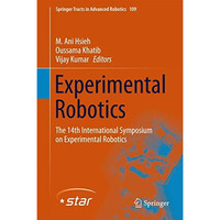 Experimental Robotics: The 14th International Symposium on Experimental Robotics [Hardcover]