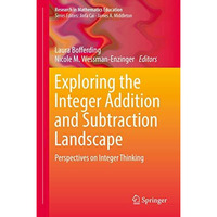 Exploring the Integer Addition and Subtraction Landscape: Perspectives on Intege [Hardcover]