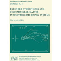 Extended Atmospheres and Circumstellar Matter in Spectroscopic Binary Systems [Paperback]