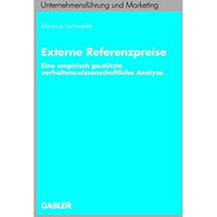 Externe Referenzpreise: Eine empirisch gest?tzte verhaltenswissenschaftliche Ana [Paperback]